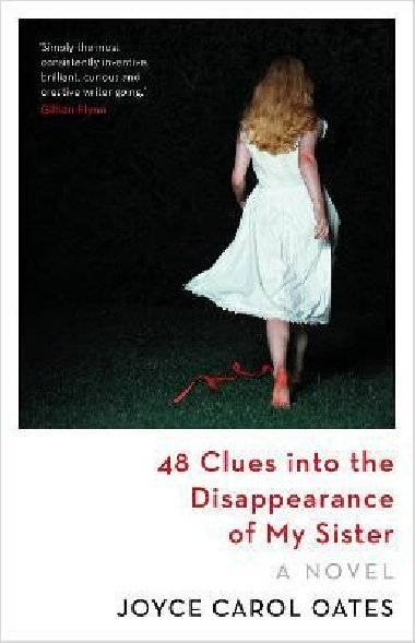 48 Clues into the Disappearance of My Sister - Oatesov Joyce Carol