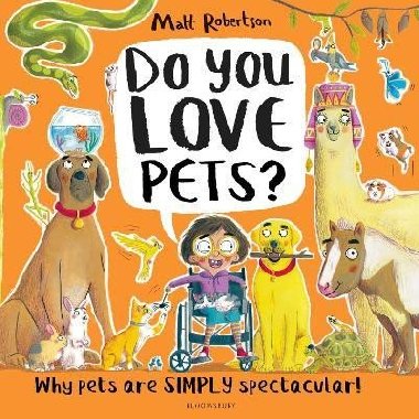 Do You Love Pets?: Why pets are SIMPLY spectacular! - Robertson Matt