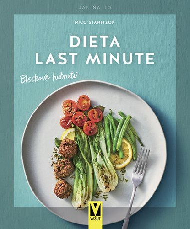 Dieta last minute - Bleskové hubnutí - Nico Staniczok