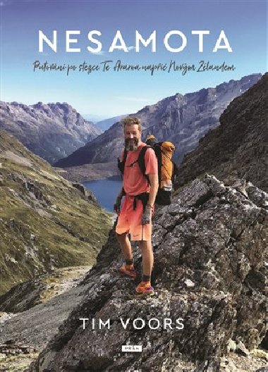 Nesamota - Putování po stezce Te Araroa napříč Novým Zélandem - Tim Voors