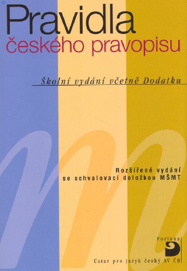 Pravidla českého pravopisu - Školní vydání včetně Dodatku - Fortuna
