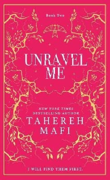 Unravel Me (Shatter Me 2) - Mafi Tahereh