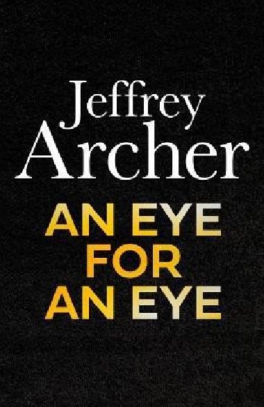 An Eye for an Eye William Warwick 7) - Archer Jeffrey