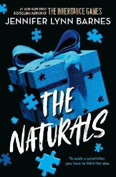 The Naturals: The Naturals: Book 1 Cold cases get hot in this unputdownable mystery from the author of The Inheritance Games - Barnes Jennifer Lynn