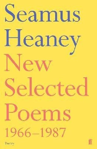 New Selected Poems 1966-1987 - Heaney Seamus