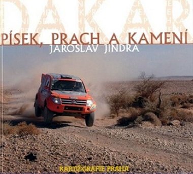 Dakar - Psek, prach a kamen - Jaroslav Jindra