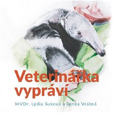 Veterinka vyprv - Ldie Sukov,Lenka Vrtn