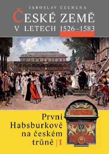 ESK ZEM V LETECH 1526 - 1583 - Jaroslav echura