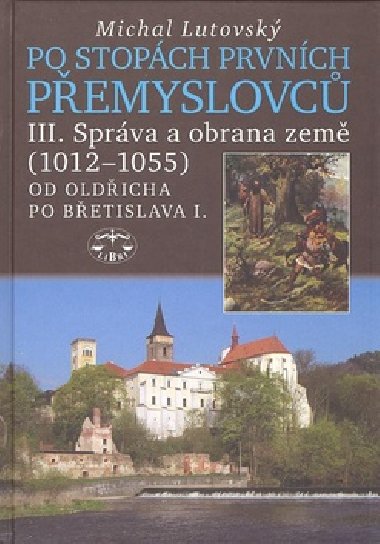 PO STOPCH PRVNCH PEMYSLOVC III. - Michal Lutovsk