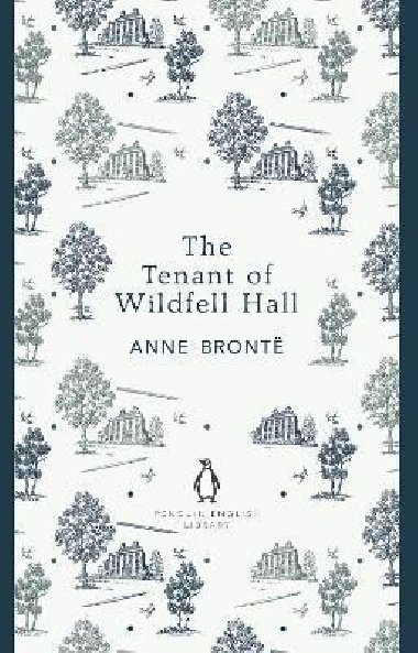 The Tenant of Wildfell Hall - Bronteová Anne