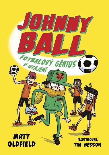 Johnny Ball: fotbalov gnius v utajen - Matt Oldfield
