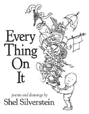 Every Thing on It - Silverstein Shel