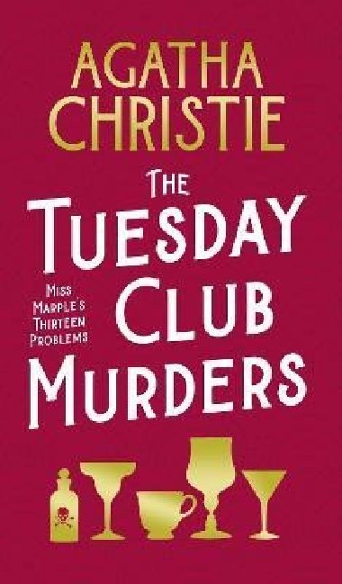 The Tuesday Club Murders: Miss Marple´s Thirteen Problems - Christie Agatha