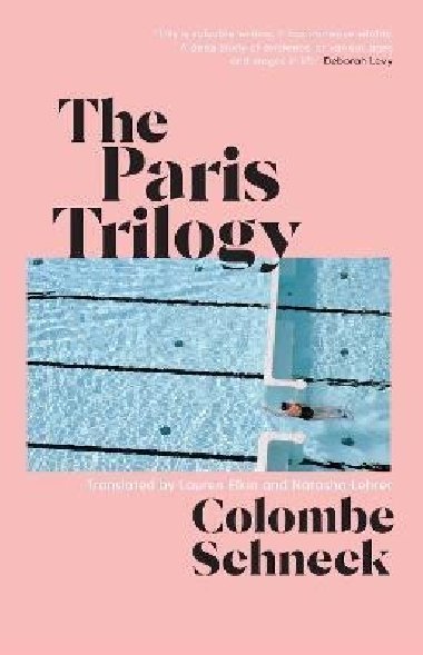 The Paris Trilogy: A Life in Three Stories - Schneck Colombe