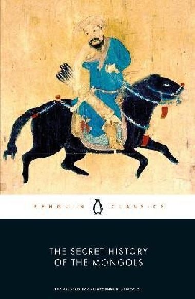 The Secret History of the Mongols - Atwood Christopher P.