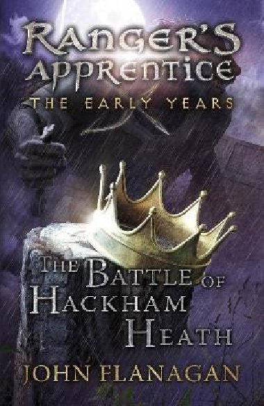 The Battle of Hackham Heath (Rangers Apprentice: The Early Years Book 2) - Flanagan John