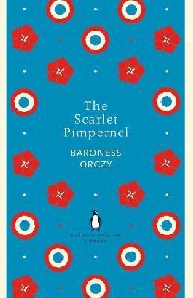 The Scarlet Pimpernel - Baroness Emmuska Orczy