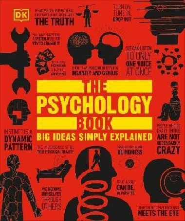The Psychology Book: Big Ideas Simply Explained - Dorling Kindersley