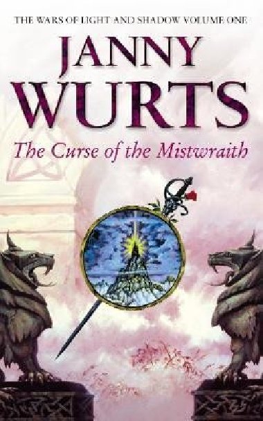 The Curse of the Mistwraith (The Wars of Light and Shadow, Book 1) - Wurts Janny