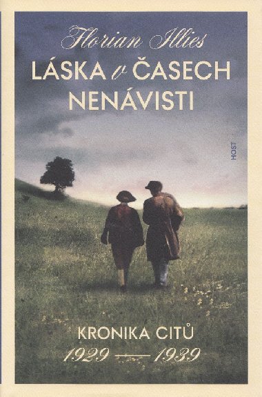 Lska v asech nenvisti - Kronika cit 1929–1939 - Florian Illies