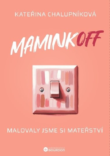 MaminkOFF - Malovaly jsme si matestv - Kateina Chalupnkov