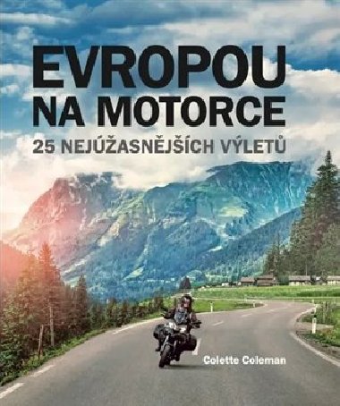 Evropou na motorce - Colette Coleman