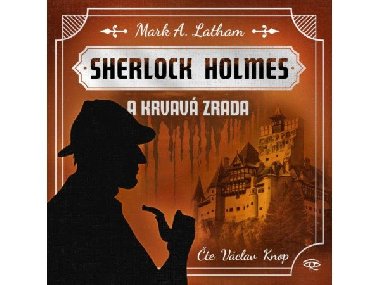 Sherlock Holmes a Krvav zrada - CDmp3 (te Vclav Knop) - Latham Mark A.