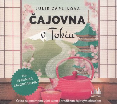 Čajovna v Tokiu (audiokniha na CD) 2 CDmp3 - 10 hodin, 55 minut, čte Veronika Lazorčáková - Julie Caplinová, Veronika Lazorčáková