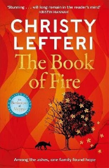 The Book of Fire: The moving, captivating and unmissable new novel from the author of THE BEEKEEPER OF ALEPPO - Lefteri Christy