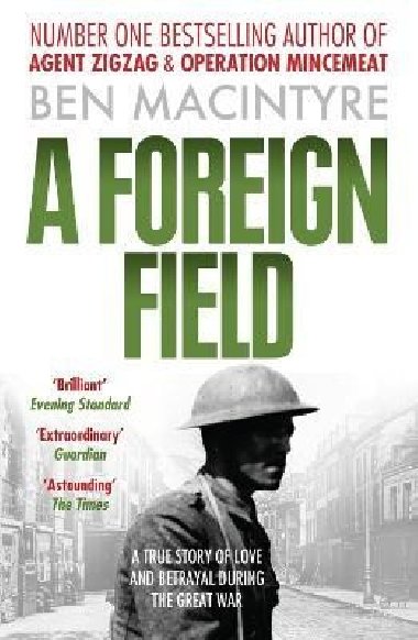 A Foreign Field - Macintyre Ben