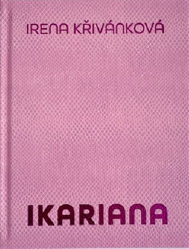 Ikariana - Irena Kivnkov,Karel Srp