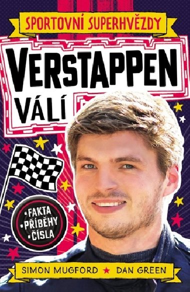 Sportovní superhvězdy Verstappen - Fakta, příběhy, čísla - Simon Mugford; Dan Green