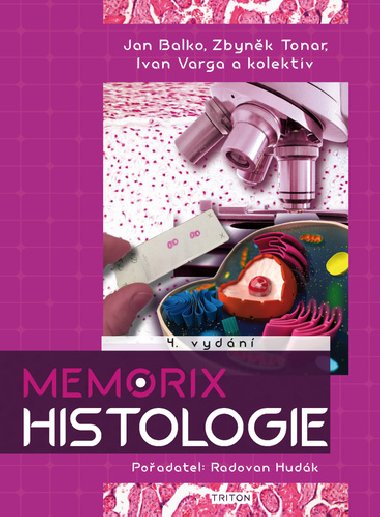 Memorix histologie - Jan Balko; Zbynk Tonar; Ivan Varga