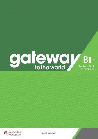 Gateway to the World B1+ Teacher`s Book with Teacher`s App - Spencer David