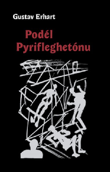 PODL PYRIFLEGHETNU - Gustav Erhart; Ji Naeradsk