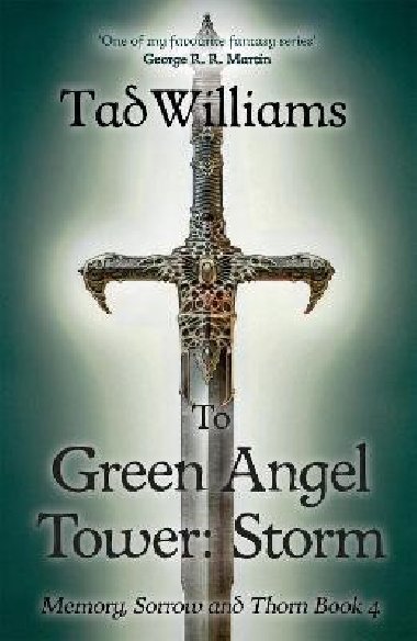 To Green Angel Tower (Memory, Sorrow & Thorn 3) - Williams Tad