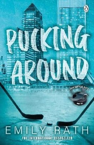 Pucking Around: The TikTok sensation - a why choose hockey romance - Rath Emily