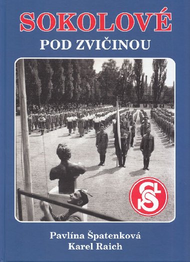 Sokolové pod Zvičinou - Pavlína Špatenková, Karel Raich