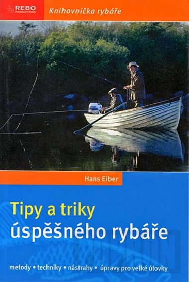 Tipy a triky spnho rybe - Knihovnika rybe - 3. vydn - Hans Eiber
