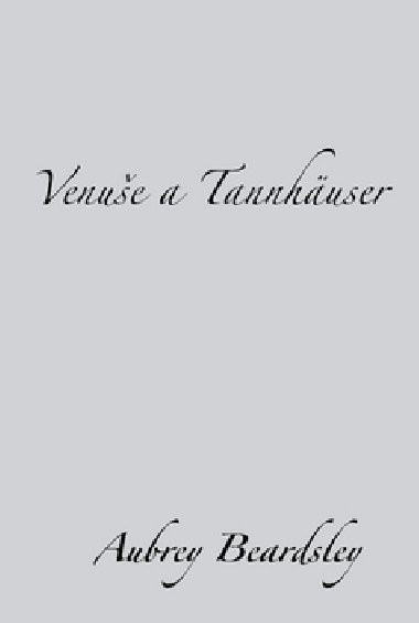 VENUE A TANNHUSER - Aubrey Beardsley