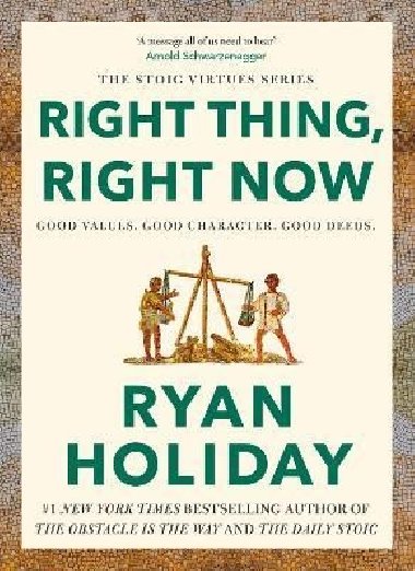 Right Thing, Right Now: Good Values. Good Character. Good Deeds. - Holiday Ryan