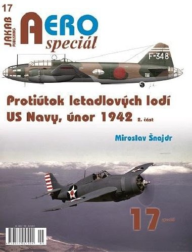 AEROspeciál 17 Protiútok letadlových lodí US Navy, únor 1942, 2. část - Šnajdr Miroslav