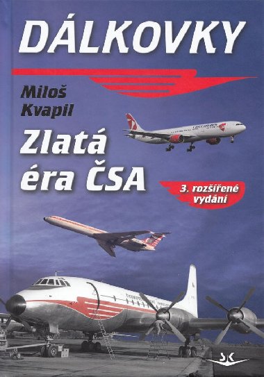 Dálkovky - Zlatá éra ČSA - Miloš Kvapil