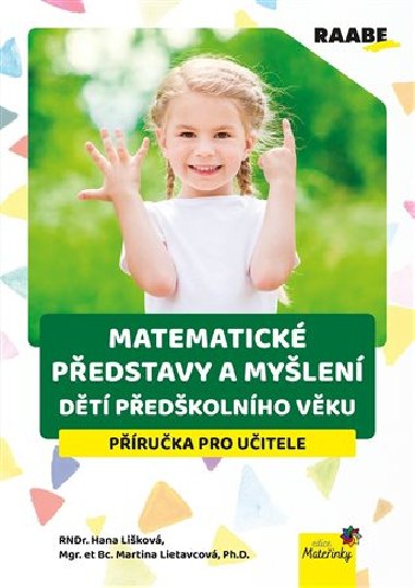 Matematické představy a myšlení dětí předškolního věku - Martina Lietavcová; Hana Lišková