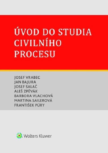 Úvod do studia civilního procesu - Josef Vrabec; Jan Bajura; Josef Salač