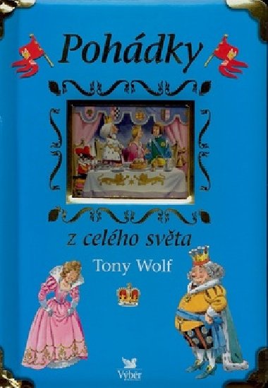 POHDKY Z CELHO SVTA - Tony Wolf; Tony Wolf