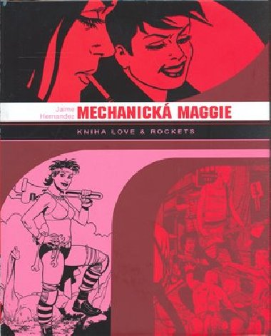 MECHANICK MAGGIE - Jaime Hernandez