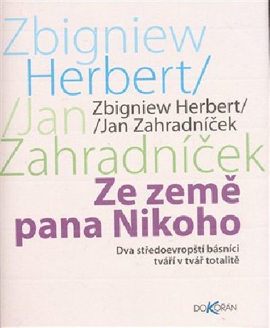 ZE ZEM PANA NIKOHO - Zbigniew Herbert; Jan Zahradnek