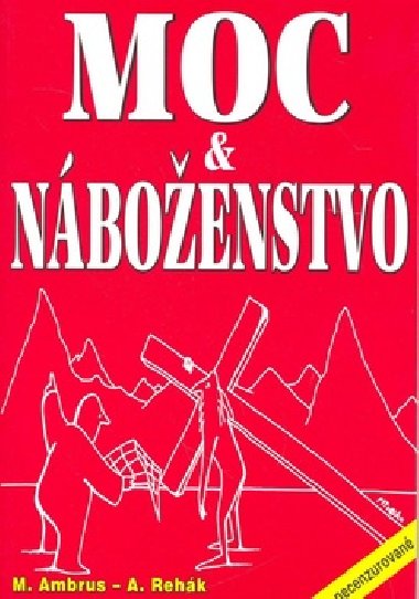 MOC A NBOENSTVO - Miloslav Ambrus; Alexander Rehk