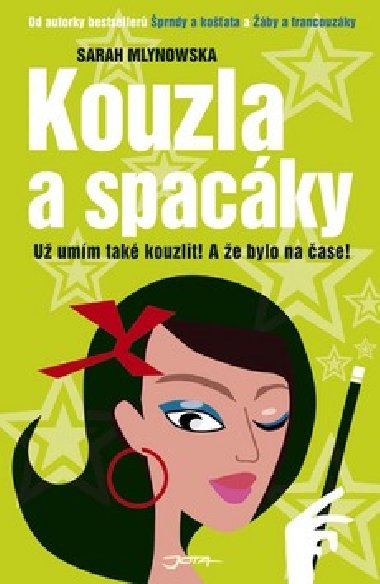 KOUZLA A SPACKY - Sarah Mlynowska